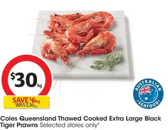 Coles Coles queensland thawed cooked extra large black tiger prawns offer