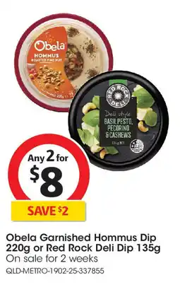 Coles Obela Garnished Hommus Dip or Red Rock Deli Dip offer