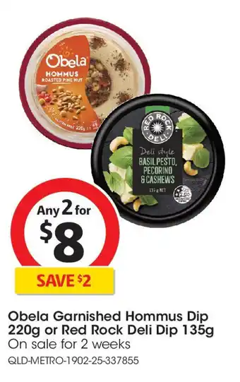 Coles Obela Garnished Hommus Dip or Red Rock Deli Dip offer