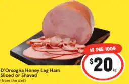 IGA D'orsogna honey leg ham sliced or shaved offer