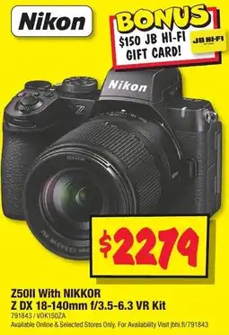 JB Hi-Fi Z50II With NIKKOR Z DX 18-140mm f/3.5-6.3 VR Kit offer