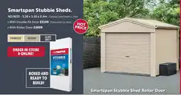 Stratco Smartspan Stubbie Sheds offer