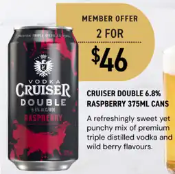 Dan Murphy's Cruiser cruiser double 6.8% raspberry cans offer