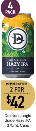 Dan Murphy's Dainton Jungle Juice Hazy IPA Cans offer