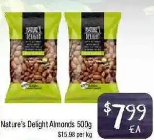 Foodworks Nature's Delight Almonds 500g offer