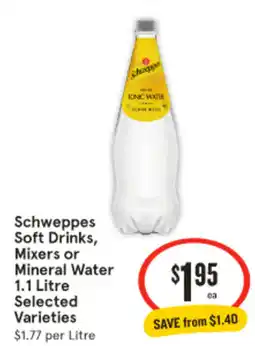 IGA Schweppes soft drinks, mixers or mineral water offer