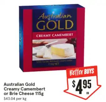 IGA Australian gold creamy camembert or brie cheese offer