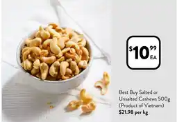 Foodworks Best buy salted or unsalted cashews offer