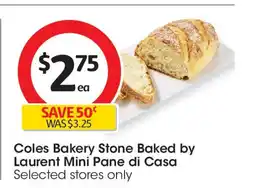 Coles Coles Bakery Stone Baked by Laurent Mini Pane di Casa offer