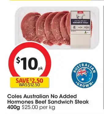 Coles Coles Australian No Added Hormones Beef Sandwich Steak offer