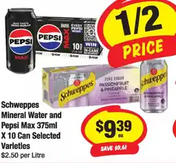 CORNETTS Schweppes Mineral Water and Pepsi Max X 10 Can Selected Varieties offer