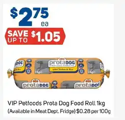 Foodland VIP Petfoods Prota Dog Food Roll offer