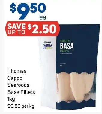 Foodland Thomas Cappo Seafoods Basa Fillets offer