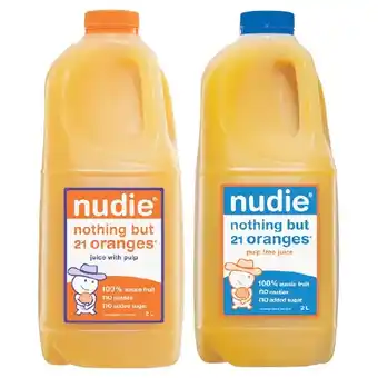 Woolworths Nudie Nothing But Oranges with Pulp or Pulp Free 2 Litre offer