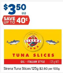 Foodland Sirena Tuna Slices 125g offer