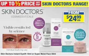 My Chemist Skin Doctors Instant Eyelift or Super Moist Face offer