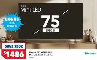 Harvey Norman Hisense 75" U6NAU 4K# Mini-LED QLED Smart TV. offer