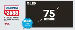 Harvey Norman Tcl 75" nxtframe 4K* QLED Google TV. offer