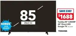 Harvey Norman Toshiba 85" C350NP 4K' Direct LED Google TV offer