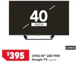 Harvey Norman CHIQ 40" LED FHD Google TV offer