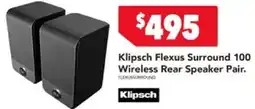 Harvey Norman Klipsch Flexus Surround 100 Wireless Rear Speaker Pair. offer