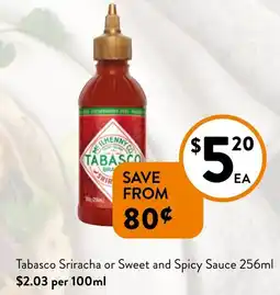 Foodworks Tabasco Sriracha or Sweet and Spicy Sauce offer