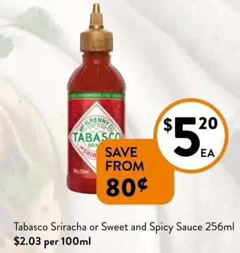 Foodworks Tabasco Sriracha or Sweet and Spicy Sauce offer