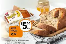 Foodworks Happy Cake Co. Banana Bread or Carrot Loaf offer