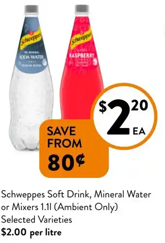 Foodworks Schweppes Soft Drink, Mineral Water or Mixers offer