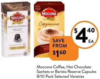 Foodworks Moccona Coffee, Hot Chocolate Sachets or Barista Reserve Capsules offer