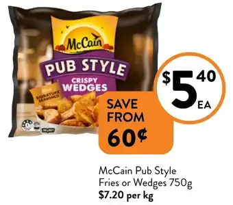 Foodworks McCain Pub Style Fries or Wedges offer