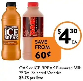 Foodworks OAK or ICE BREAK Flavoured Milk offer