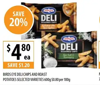 Supabarn Birds eye deli chips and roast potatoes selected varieties offer