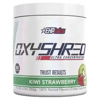 healthylife EHPLabs Oxyshred Kiwi Strawberry 252g offer