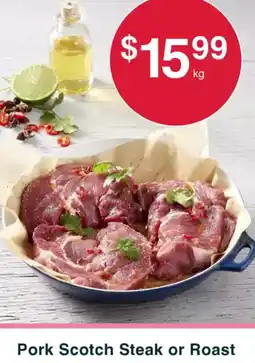 Australian Butchers Pork Scotch Steak or Roast offer