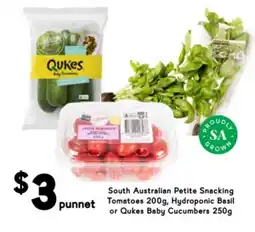 Drakes South Australian Petite Snacking Tomatoes , Hydroponic Basil or Qukes Baby Cucumbers offer