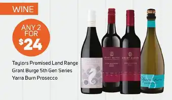 Foodland Taylors Promised Land Range, Grant Burge 5th Gen Series, Yarra Burn Prosecco offer