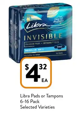 Foodworks Libra Pads or Tampons offer