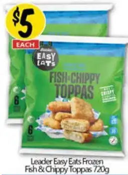 NQR Leader Easy Eats Frozen Fish & Chippy Toppas offer