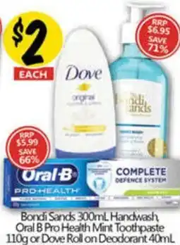 NQR Bondi Sands Handwash, Oral B Pro Health Mint Toothpasteor Dove Roll on Deodorant offer