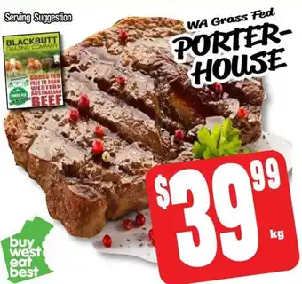 Farmer Jack's WA Grass Fed PORTER- HOUSE offer