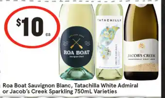 IGA Liquor | Roa Boat Sauvignon Blanc, Tatachilla White Admiral or Jacob's Creek Sparkling Varieties offer