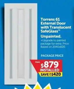 Doors Plus Torrens 61 External Door with Translucent SafeGlass Unpainted. offer