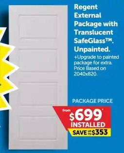 Doors Plus Regent External Package with Translucent SafeGlass offer