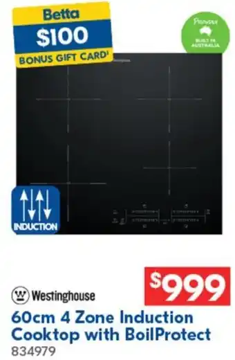 Betta Westinghouse 60cm 4 Zone Induction Cooktop with Boil Protect offer