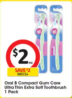 Coles Oral B Compact Gum Care Ultra Thin Extra Soft Toothbrush offer