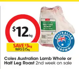 Coles Coles Australian Lamb Whole or Half Leg Roast offer