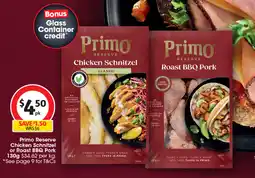 Coles Primo Reserve Chicken Schnitzel or Roast BBQ Pork offer