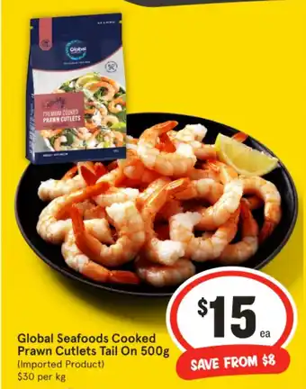 IGA Global Seafoods Cooked Prawn Cutlets Tail On offer