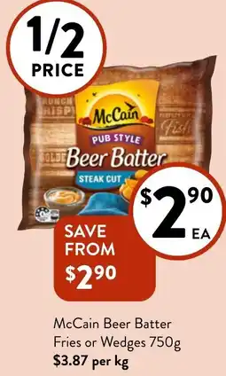 Foodworks McCain Beer Batter Fries or Wedges offer